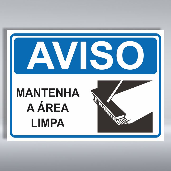 PLACA DE AVISO | MANTENHA A ÁREA LIMPA